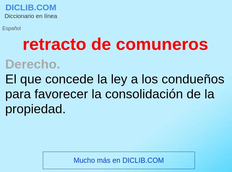 O que é retracto de comuneros - definição, significado, conceito