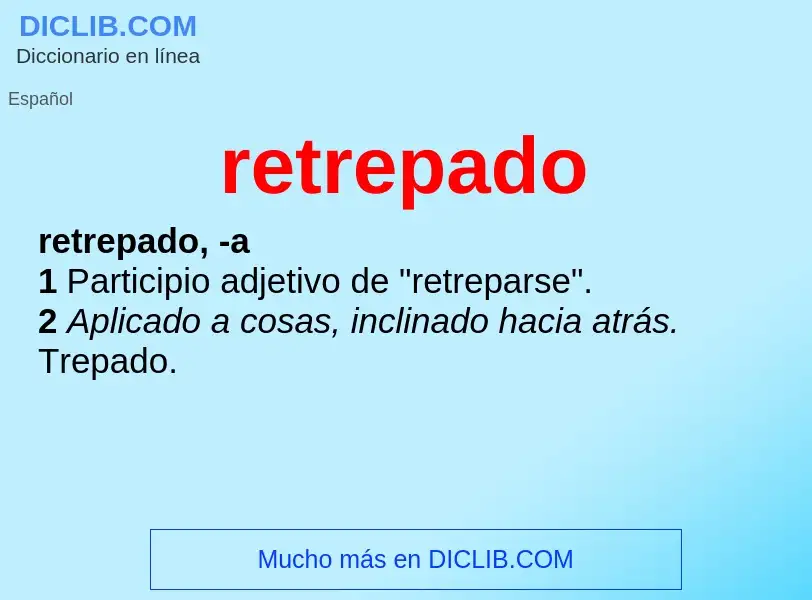 O que é retrepado - definição, significado, conceito