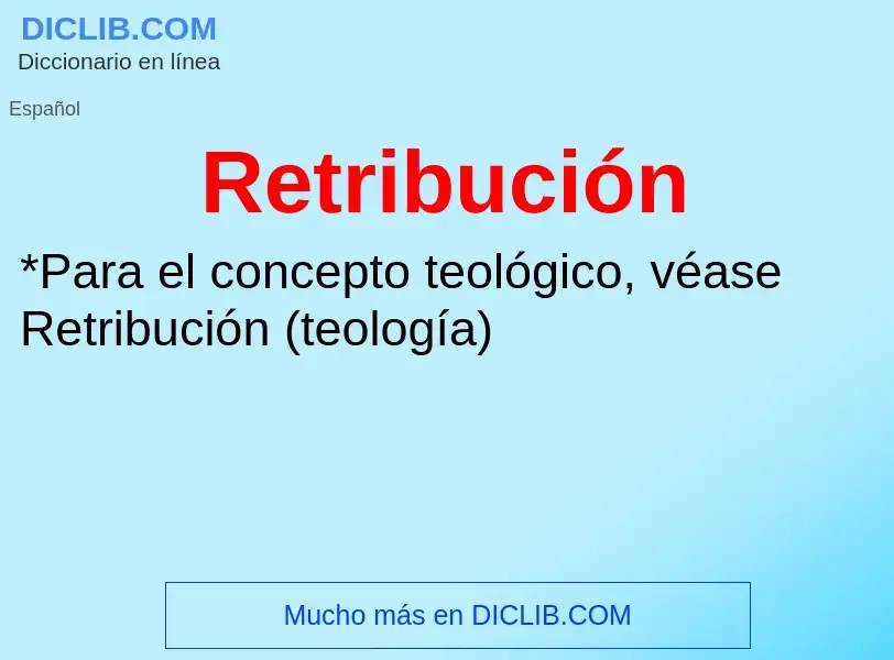 What is Retribución - meaning and definition