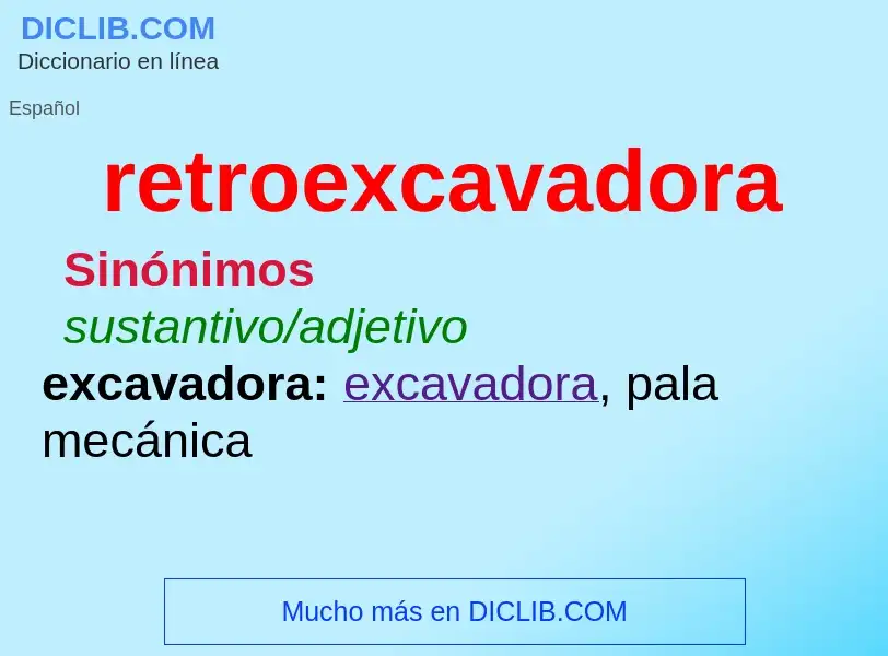 ¿Qué es retroexcavadora? - significado y definición