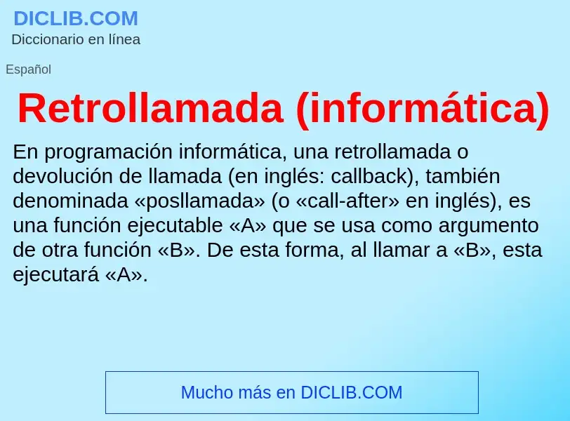 Che cos'è Retrollamada (informática) - definizione