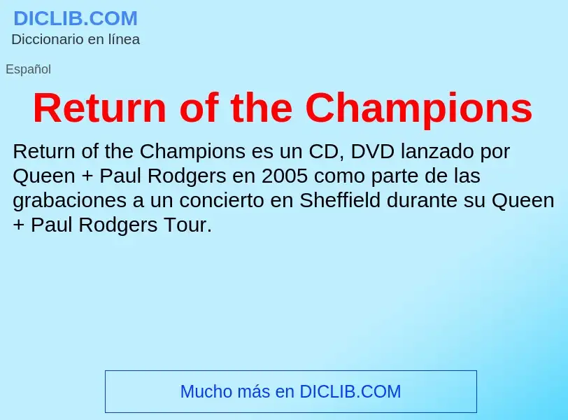 Che cos'è Return of the Champions - definizione