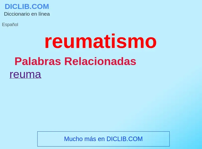 ¿Qué es reumatismo? - significado y definición