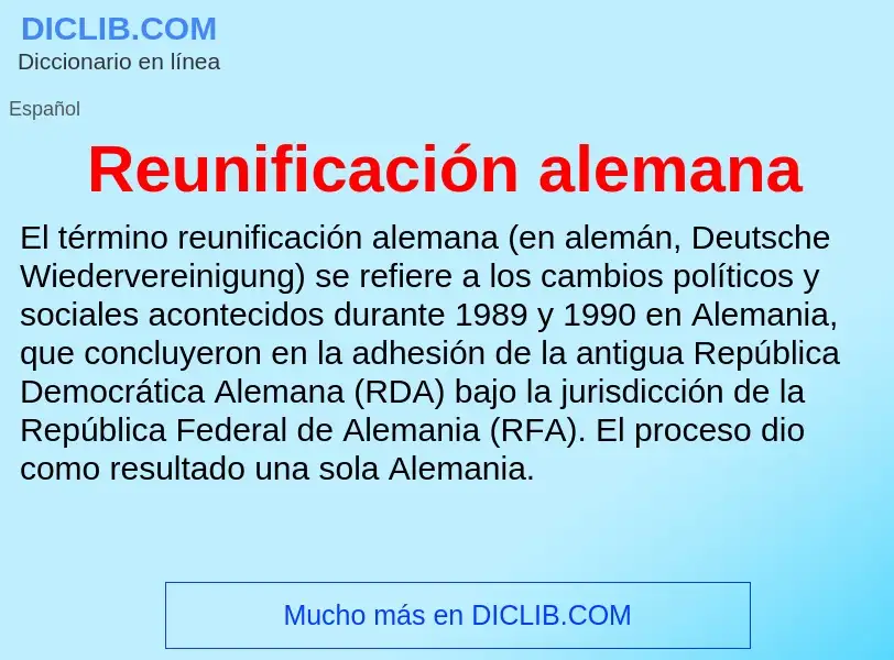 ¿Qué es Reunificación alemana? - significado y definición