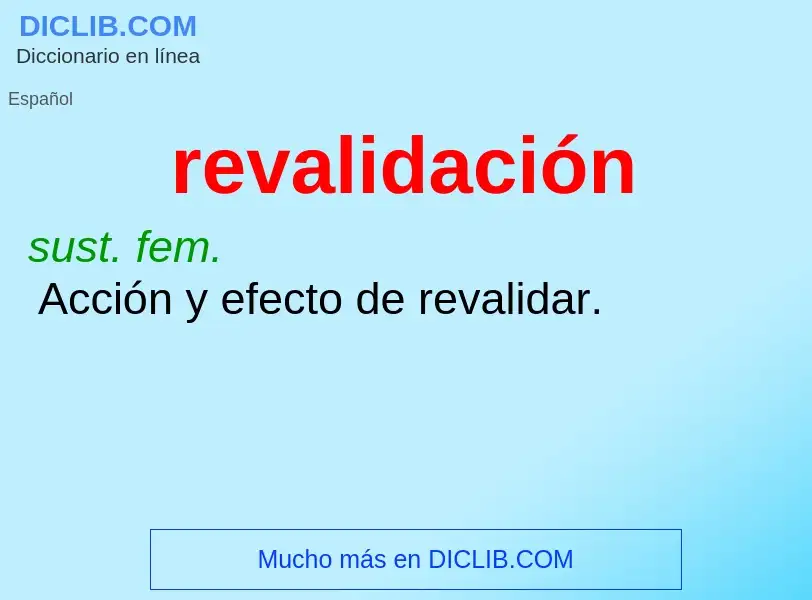 Was ist revalidación - Definition