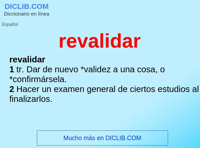 What is revalidar - definition