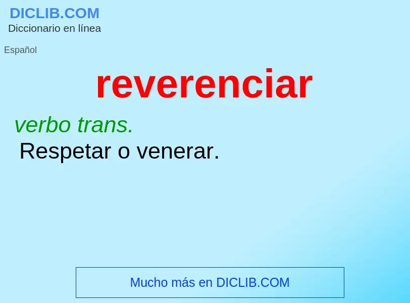 What is reverenciar - definition