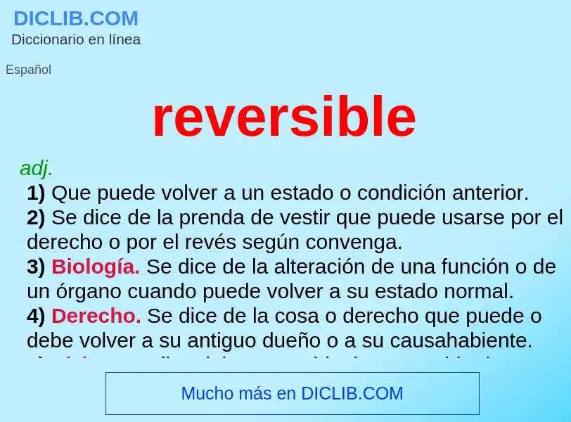 What is reversible - meaning and definition