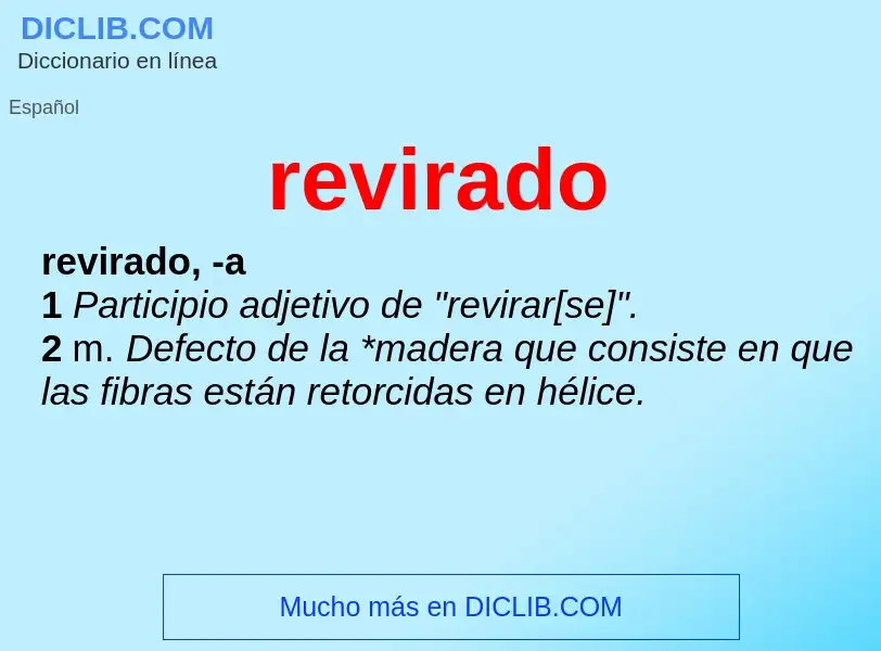 What is revirado - meaning and definition