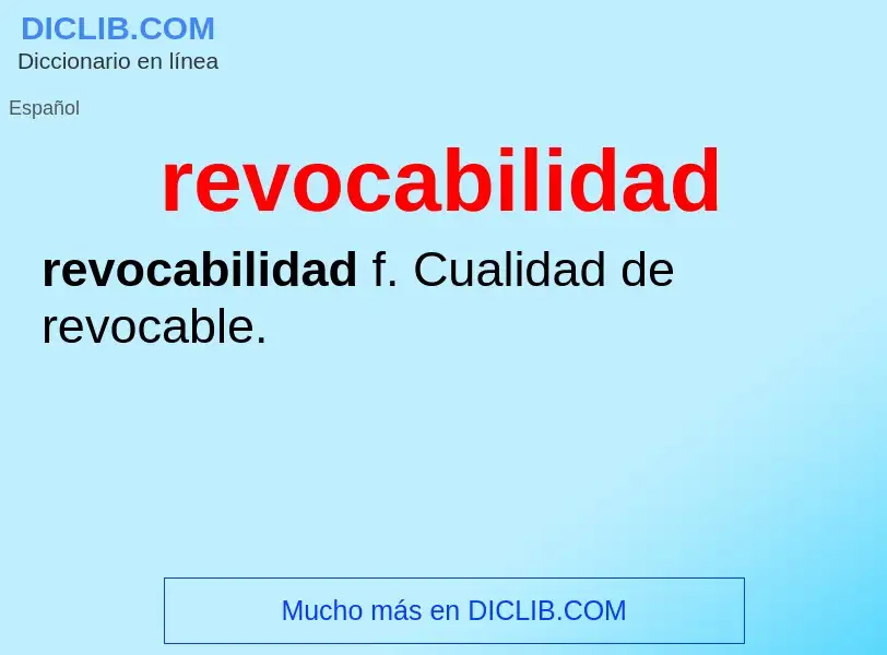 ¿Qué es revocabilidad? - significado y definición