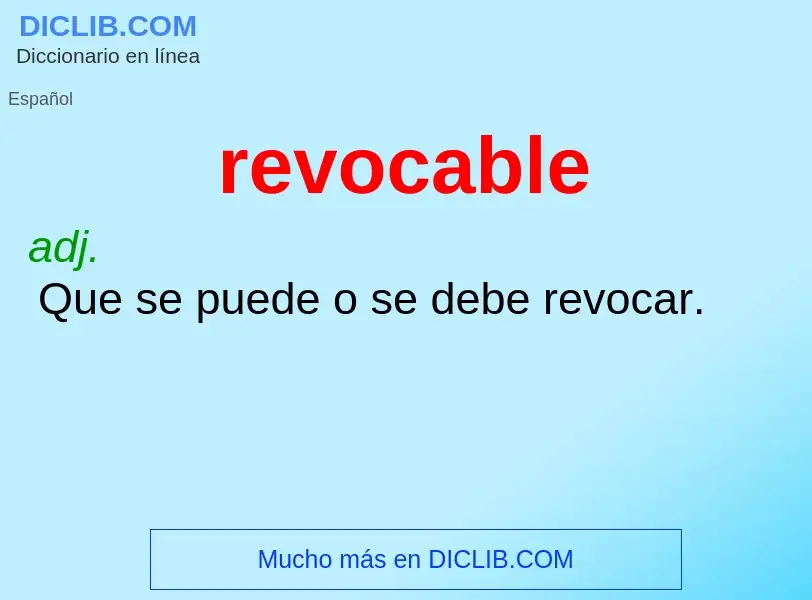 O que é revocable - definição, significado, conceito