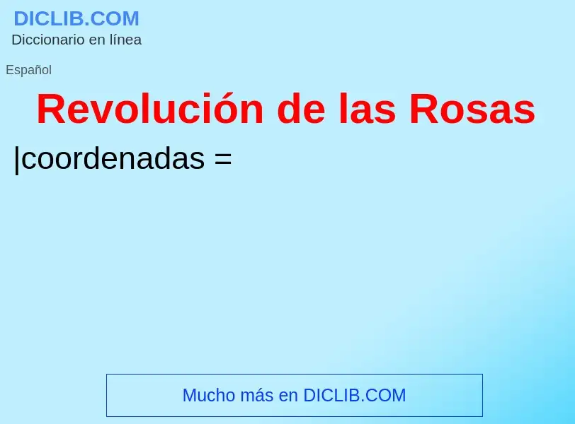 ¿Qué es Revolución de las Rosas? - significado y definición