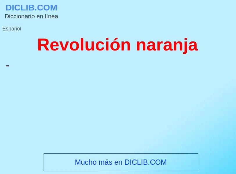 What is Revolución naranja - meaning and definition