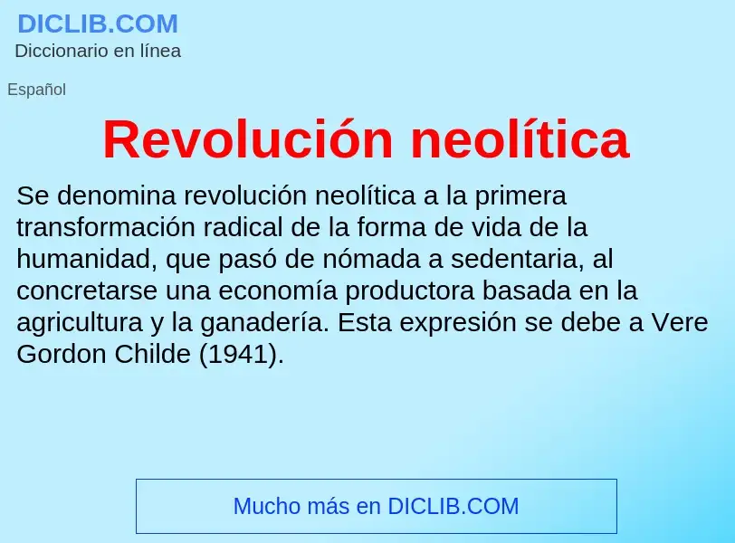 ¿Qué es Revolución neolítica? - significado y definición