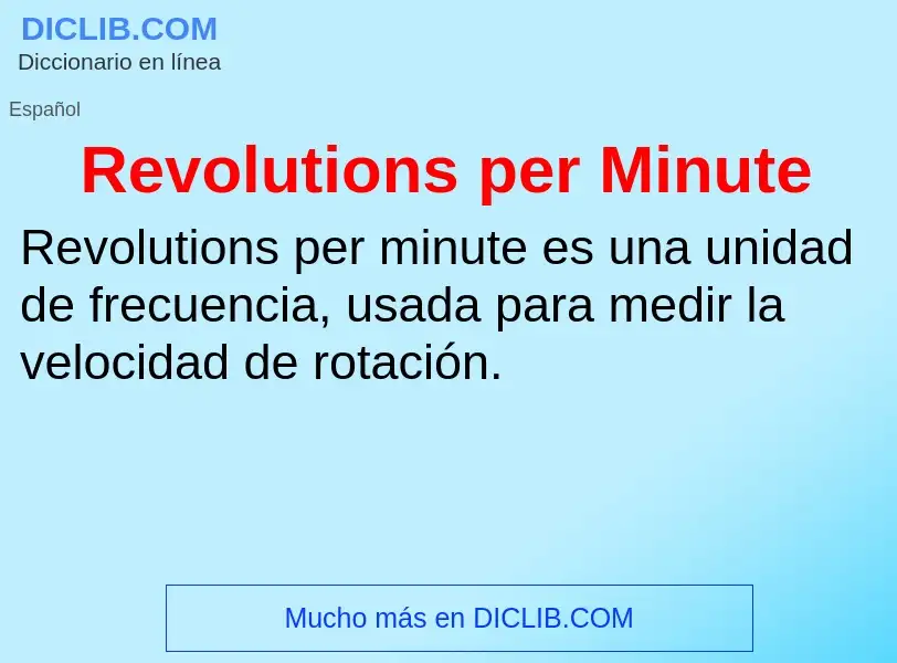 Che cos'è Revolutions per Minute - definizione