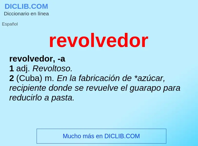 O que é revolvedor - definição, significado, conceito