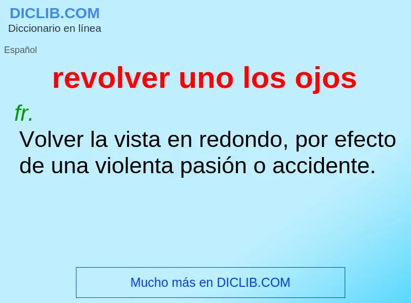 What is revolver uno los ojos - meaning and definition