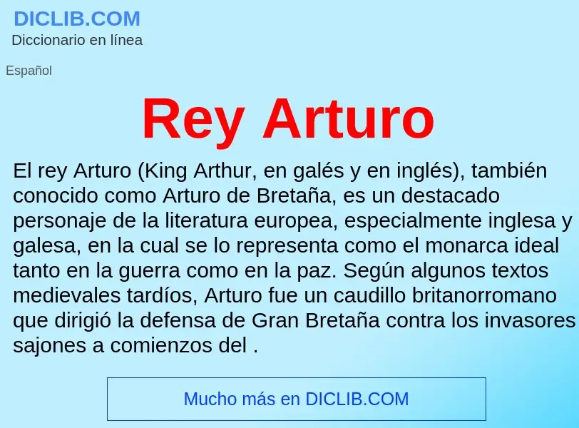 ¿Qué es Rey Arturo? - significado y definición