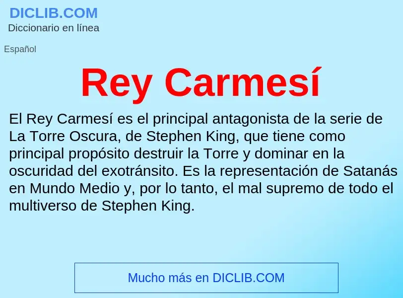 O que é Rey Carmesí - definição, significado, conceito