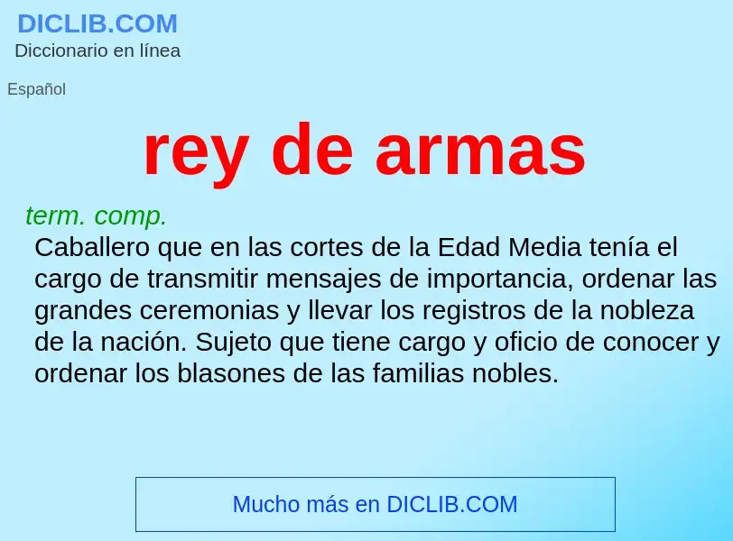 What is rey de armas - definition