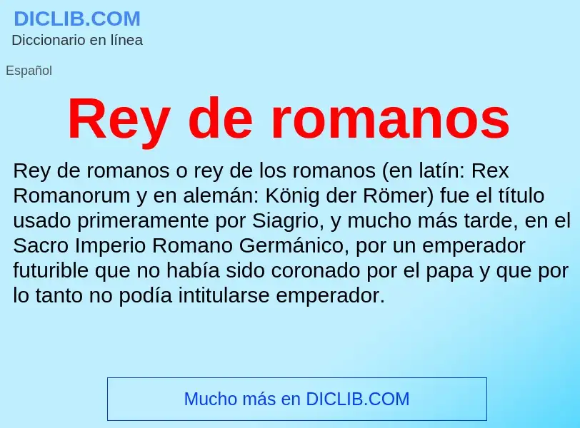 Che cos'è Rey de romanos - definizione