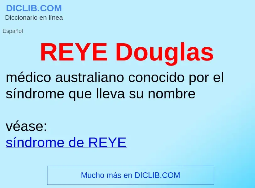 ¿Qué es REYE Douglas? - significado y definición