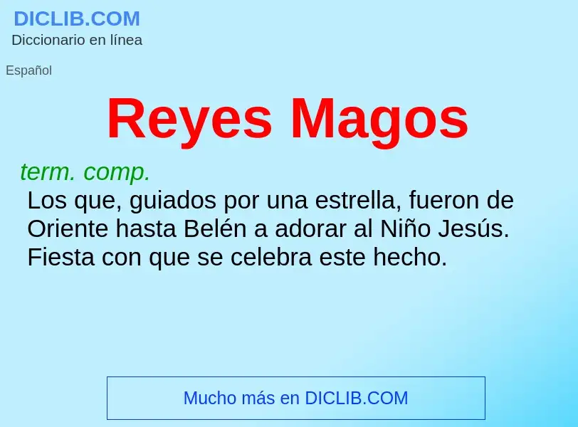 Che cos'è Reyes Magos - definizione