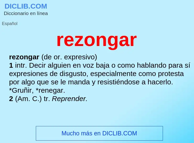 O que é rezongar - definição, significado, conceito