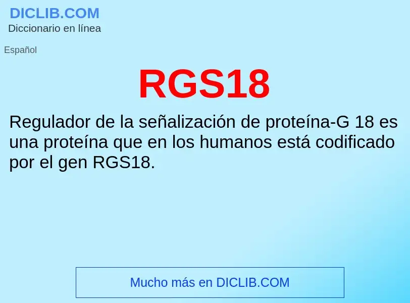 ¿Qué es RGS18? - significado y definición