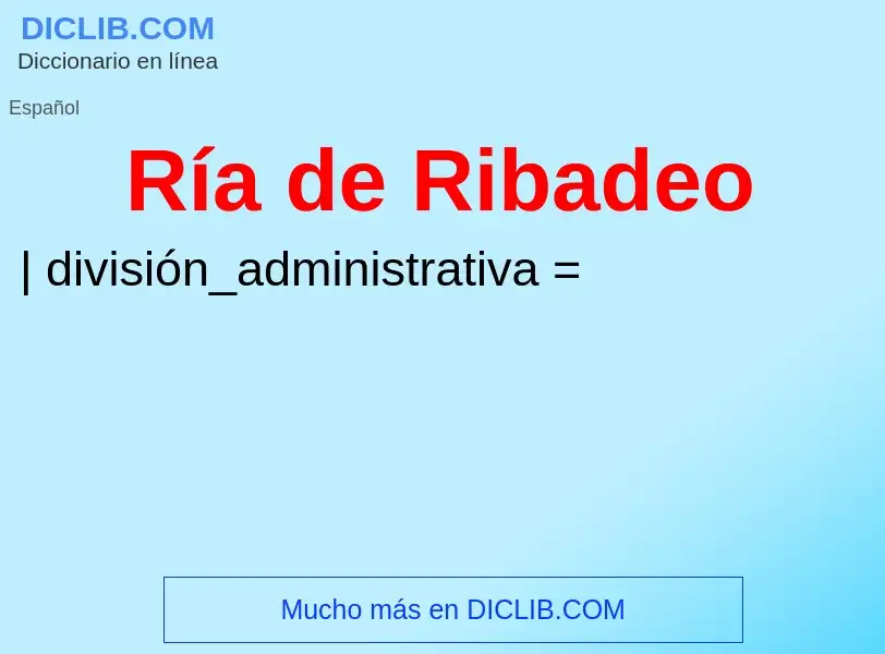 ¿Qué es Ría de Ribadeo? - significado y definición