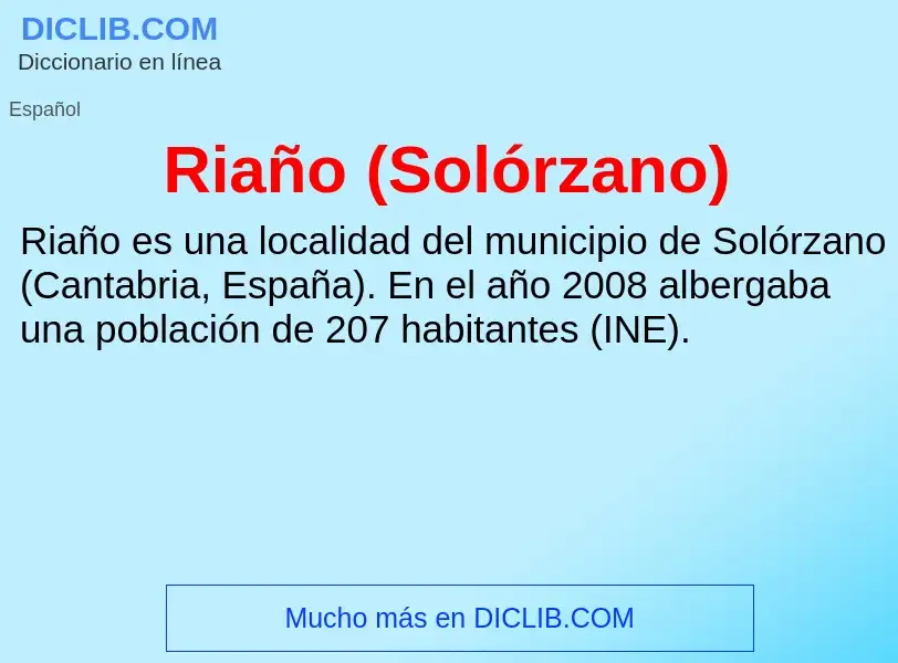 ¿Qué es Riaño (Solórzano)? - significado y definición