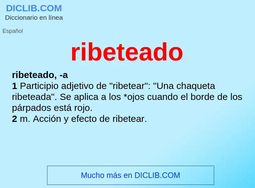 ¿Qué es ribeteado? - significado y definición