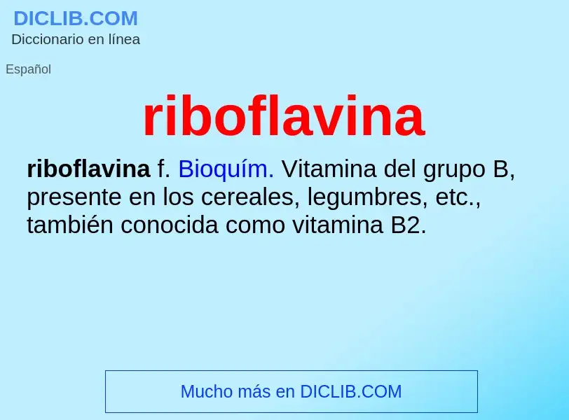 ¿Qué es riboflavina? - significado y definición