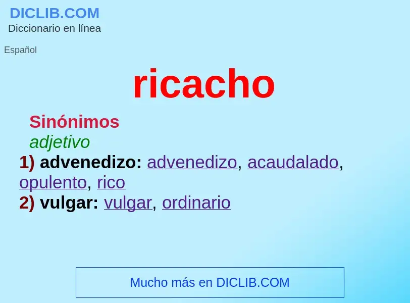 ¿Qué es ricacho? - significado y definición