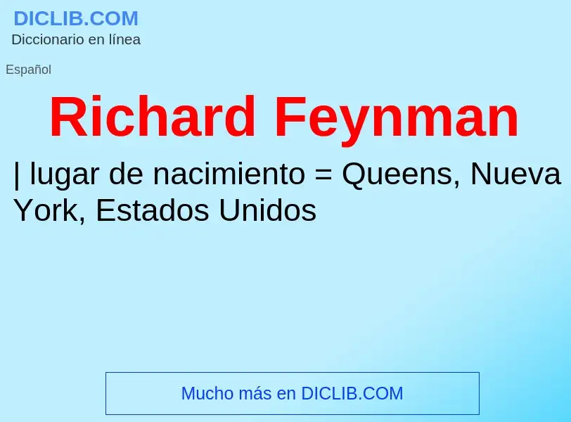 Che cos'è Richard Feynman - definizione