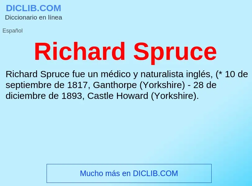 What is Richard Spruce - meaning and definition