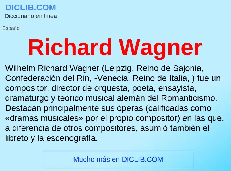 Che cos'è Richard Wagner - definizione