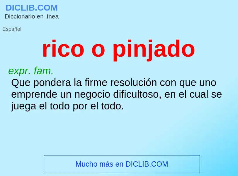 What is rico o pinjado - meaning and definition