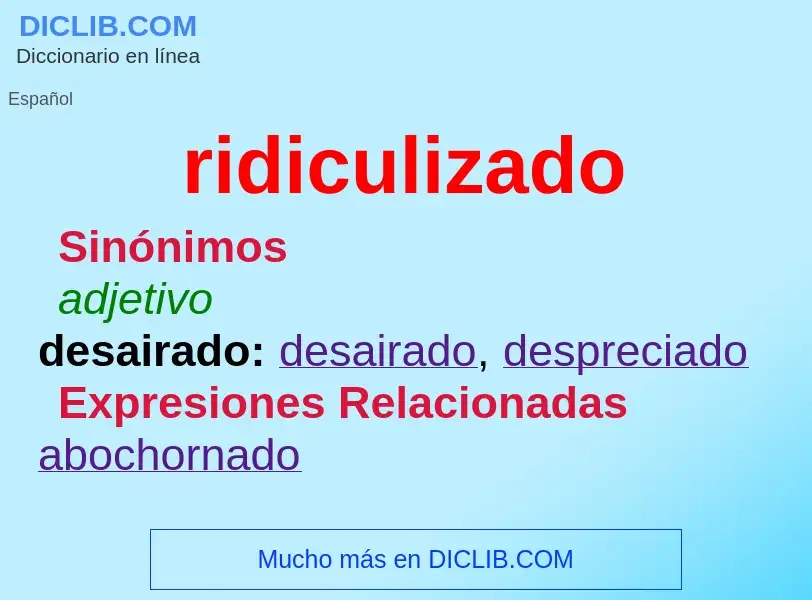 Wat is ridiculizado - definition