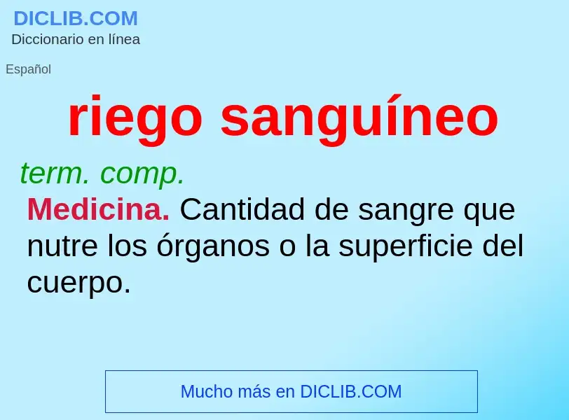 ¿Qué es riego sanguíneo? - significado y definición