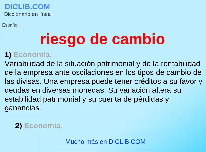 What is riesgo de cambio - meaning and definition