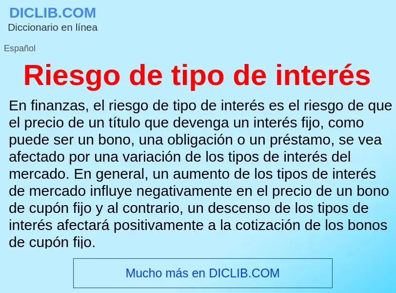 ¿Qué es Riesgo de tipo de interés? - significado y definición