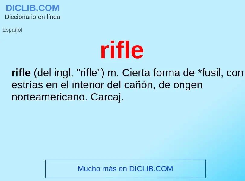 ¿Qué es rifle? - significado y definición