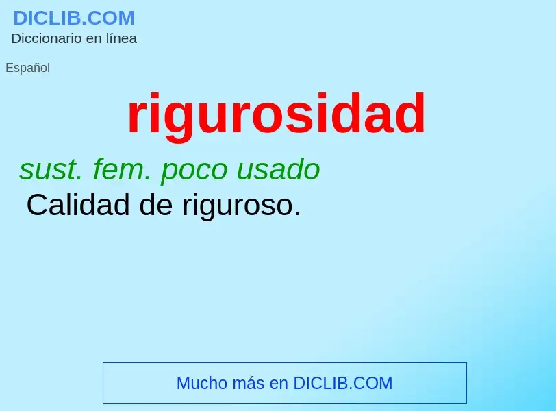 O que é rigurosidad - definição, significado, conceito