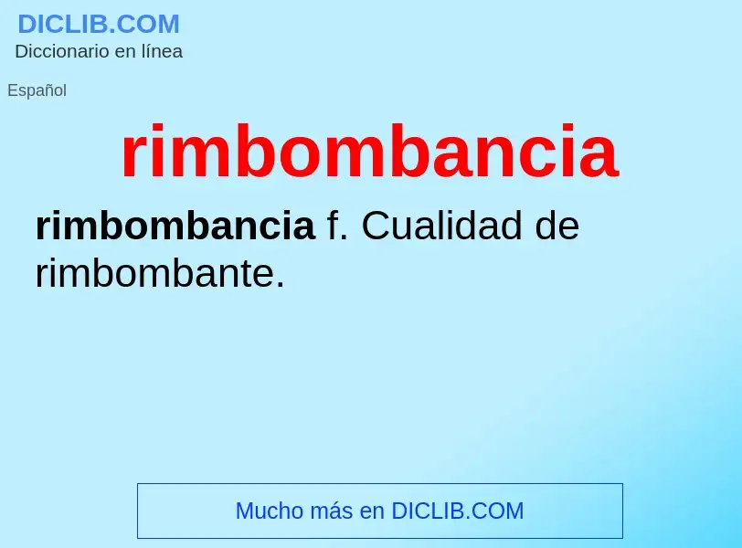 Was ist rimbombancia - Definition