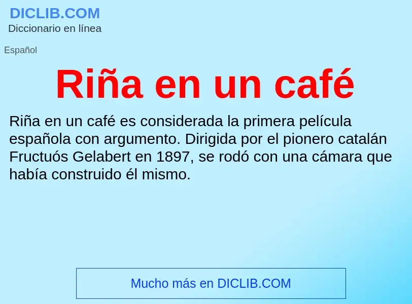 What is Riña en un café - meaning and definition