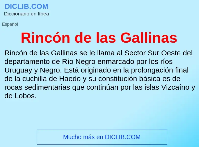 O que é Rincón de las Gallinas - definição, significado, conceito