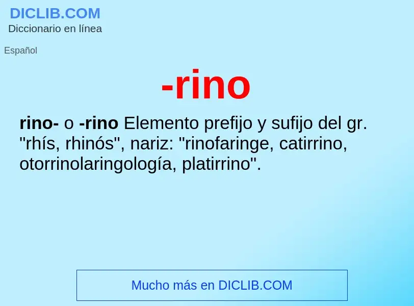 Wat is -rino - definition