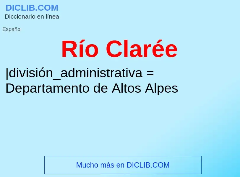 What is Río Clarée - meaning and definition