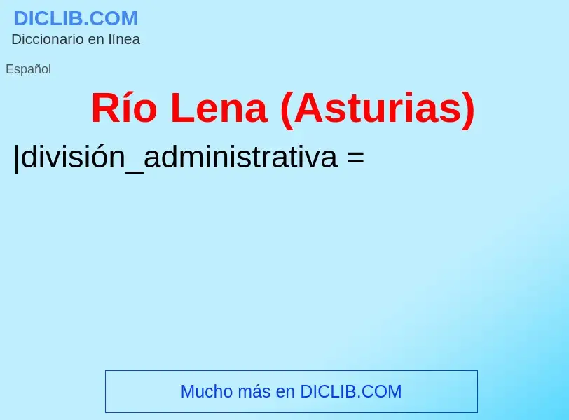 What is Río Lena (Asturias) - meaning and definition